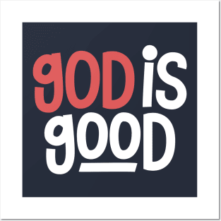 God is Good Posters and Art